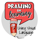 Drawing for Learning - Using Visual Language <br> 4 Week Program